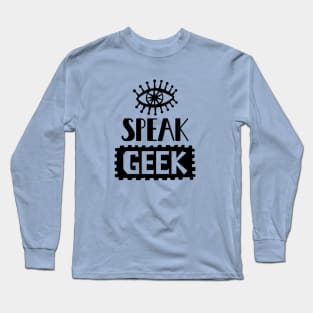 Eye Speak Geek Long Sleeve T-Shirt